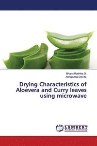 bokomslag Drying Characteristics of Aloevera and Curry leaves using microwave