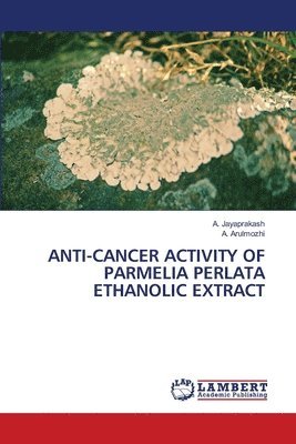 Anti-Cancer Activity of Parmelia Perlata Ethanolic Extract 1