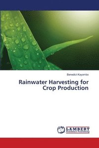 bokomslag Rainwater Harvesting for Crop Production