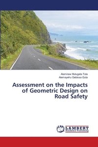 bokomslag Assessment on the Impacts of Geometric Design on Road Safety