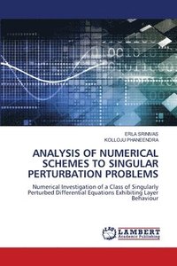 bokomslag Analysis of Numerical Schemes to Singular Perturbation Problems