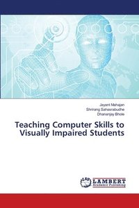 bokomslag Teaching Computer Skills to Visually Impaired Students