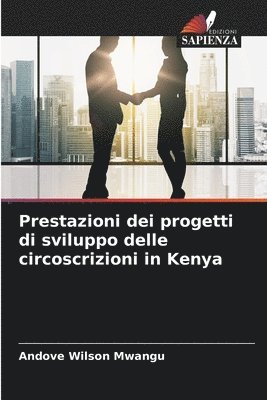 bokomslag Prestazioni dei progetti di sviluppo delle circoscrizioni in Kenya