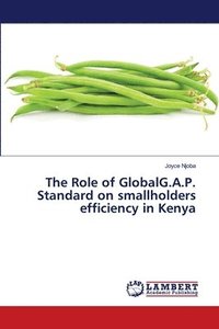 bokomslag The Role of GlobalG.A.P. Standard on smallholders efficiency in Kenya