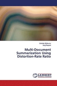 bokomslag Multi-Document Summarization Using Distortion-Rate Ratio