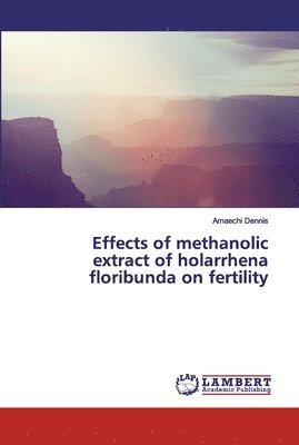 Effects of methanolic extract of holarrhena floribunda on fertility 1