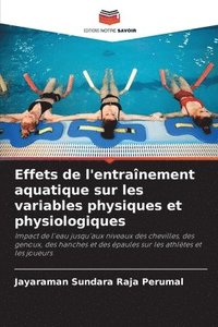 bokomslag Effets de l'entranement aquatique sur les variables physiques et physiologiques