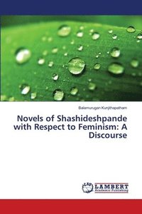 bokomslag Novels of Shashideshpande with Respect to Feminism