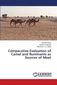 bokomslag Comparative Evaluation of Camel and Ruminants as Sources of Meat