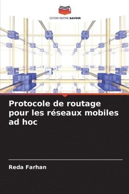 Reda Farhan - Protocole de routage pour les réseaux mobiles ad hoc, Häftad