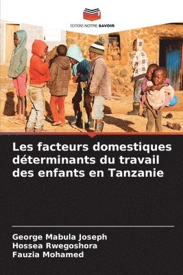 Les facteurs domestiques dterminants du travail des enfants en Tanzanie 1