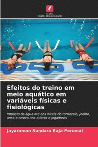 bokomslag Efeitos do treino em meio aquático em variáveis físicas e fisiológicas