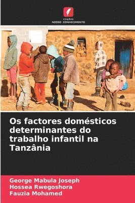 Os factores domsticos determinantes do trabalho infantil na Tanznia 1