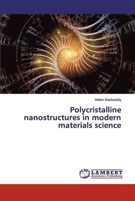 bokomslag Polycristalline nanostructures in modern materials science