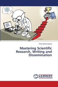 bokomslag Mastering Scientific Research, Writing and Dissemination