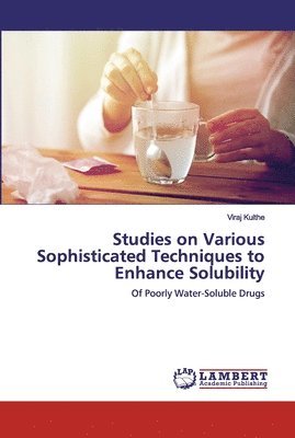 Studies on Various Sophisticated Techniques to Enhance Solubility 1