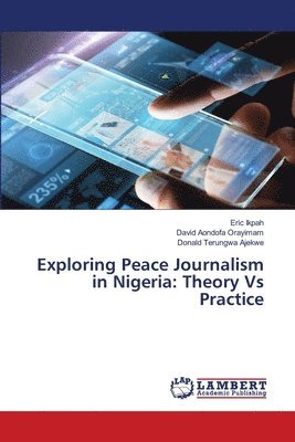 bokomslag Exploring Peace Journalism in Nigeria