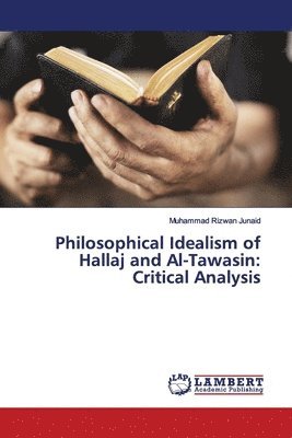 Philosophical Idealism of Hallaj and Al-Tawasin 1