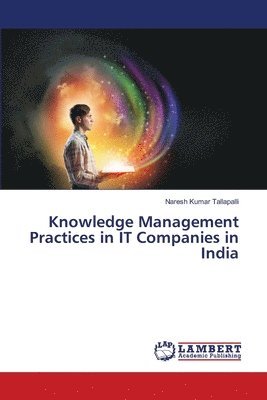 Knowledge Management Practices in IT Companies in India 1