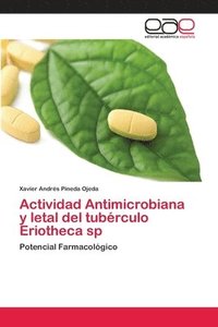 bokomslag Actividad Antimicrobiana y letal del tubrculo Eriotheca sp