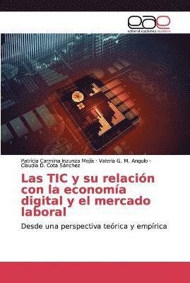 Las TIC y su relacin con la economa digital y el mercado laboral 1