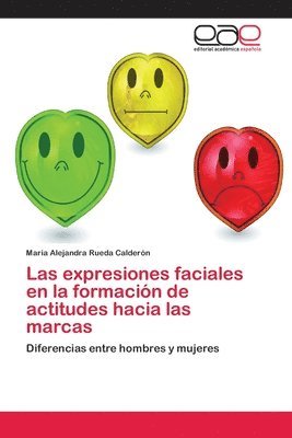 bokomslag Las expresiones faciales en la formacin de actitudes hacia las marcas