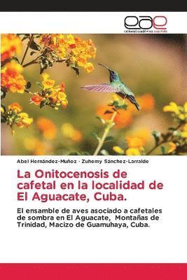 La Onitocenosis de cafetal en la localidad de El Aguacate, Cuba. 1