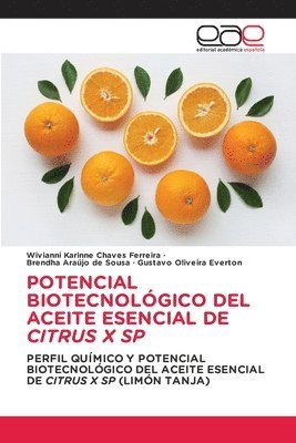 Potencial Biotecnolgico del Aceite Esencial de Citrus X Sp 1