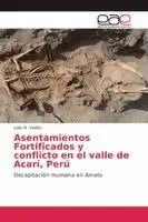 Lidio M Valdez - Asentamientos Fortificados y conflicto en el valle de Acarí, Perú, Häftad. Tillgänglighet: Lägg i varukorg
