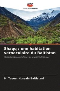 bokomslag Shaqq: une habitation vernaculaire du Baltistan