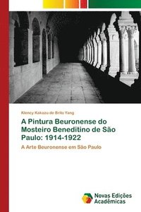 bokomslag A Pintura Beuronense do Mosteiro Beneditino de So Paulo
