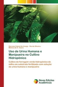 bokomslag Uso de Urina Humana e Manipueira no Cultivo Hidropnico
