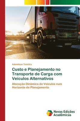 Custo e Planejamento no Transporte de Carga com Veculos Alternativos 1