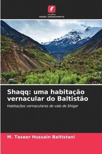 bokomslag Shaqq: uma habitação vernacular do Baltistão