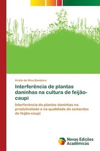 bokomslag Interferncia de plantas daninhas na cultura de feijo-caupi