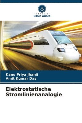 Kanu Priya Jhanji, Amit Kumar Das - Elektrostatische Stromlinienanalogie, Häftad