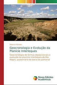 bokomslag Geocronologia e Evolucao da Planicie Interleques