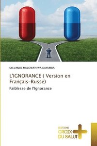 bokomslag L'IGNORANCE ( Version en Franais-Russe)