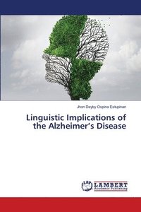 bokomslag Linguistic Implications of the Alzheimer's Disease