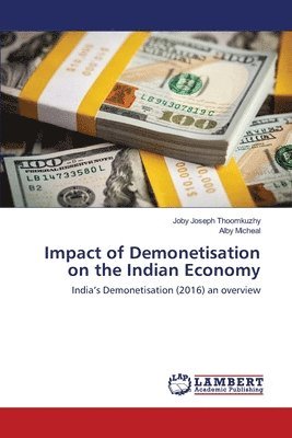 Impact of Demonetisation on the Indian Economy 1