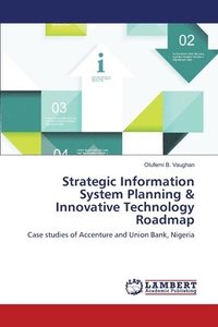 bokomslag Strategic Information System Planning & Innovative Technology Roadmap