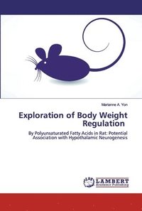 bokomslag Exploration of Body Weight Regulation