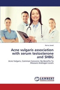 bokomslag Acne vulgaris association with serum testosterone and SHBG