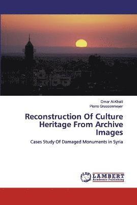 Reconstruction Of Culture Heritage From Archive Images 1