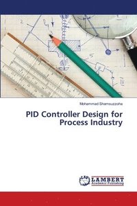 bokomslag PID Controller Design for Process Industry