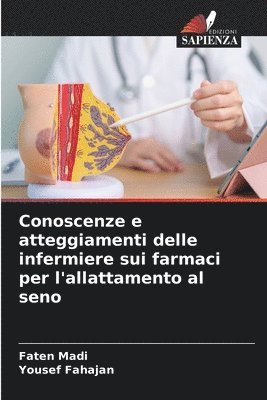 bokomslag Conoscenze e atteggiamenti delle infermiere sui farmaci per l'allattamento al seno