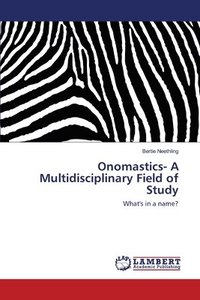 bokomslag Onomastics- A Multidisciplinary Field of Study
