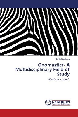 Onomastics- A Multidisciplinary Field of Study 1