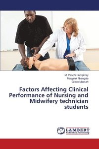 bokomslag Factors Affecting Clinical Performance of Nursing and Midwifery technician students