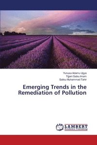 bokomslag Emerging Trends in the Remediation of Pollution